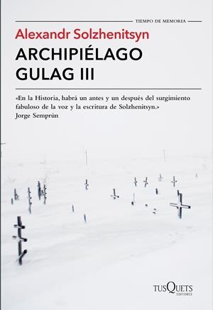 ARCHIPIÉLAGO GULAG III | 9788490661826 | SOLZHENITSYN, ALEXANDR | Galatea Llibres | Librería online de Reus, Tarragona | Comprar libros en catalán y castellano online