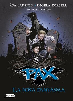 LA NIÑA FANTASMA (PAX, 3)  | 9788408140771 | LARSSON, ASA; KORSELL, INGEL; JONSSON, ENRIK | Galatea Llibres | Llibreria online de Reus, Tarragona | Comprar llibres en català i castellà online