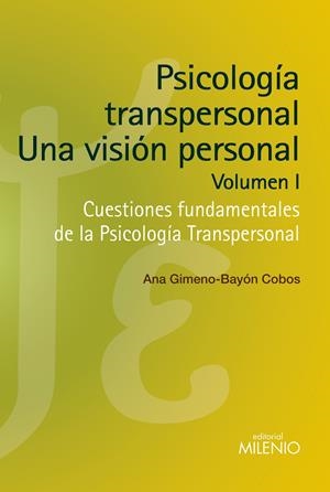 PSICOLOGÍA TRANSPERSONAL: UNA VISIÓN PERSONAL. VOLUMEN I | 9788497436960 | GIMENO-BAYÓN COBOS, ANA | Galatea Llibres | Llibreria online de Reus, Tarragona | Comprar llibres en català i castellà online