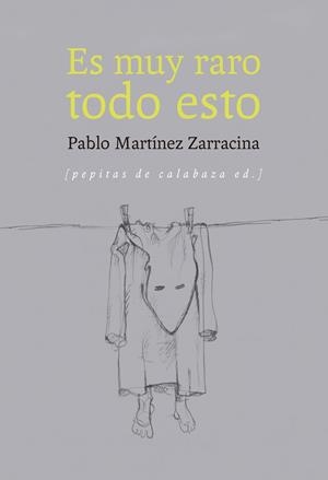 ES MUY RARO TODO ESTO | 9788415862451 | MARTÍNEZ ZARRACINA, PABLO | Galatea Llibres | Librería online de Reus, Tarragona | Comprar libros en catalán y castellano online