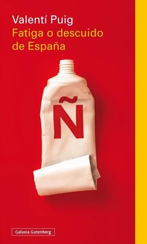 FATIGA O DESCUIDO DE ESPAÑA | 9788416252435 | PUIG, VALENTÍ | Galatea Llibres | Llibreria online de Reus, Tarragona | Comprar llibres en català i castellà online