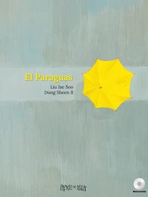 EL PARAGUAS | 9788416427048 | LIU, JAE SOO | Galatea Llibres | Llibreria online de Reus, Tarragona | Comprar llibres en català i castellà online