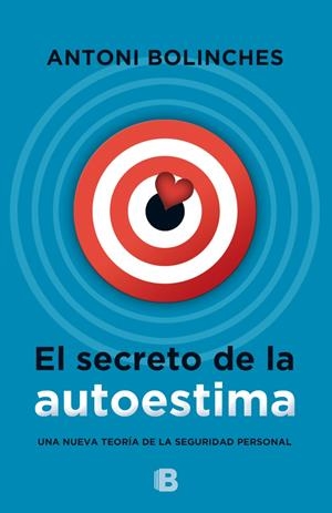 EL SECRETO DE LA AUTOESTIMA | 9788466657709 | BOLINCHES, ANTONI | Galatea Llibres | Llibreria online de Reus, Tarragona | Comprar llibres en català i castellà online