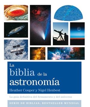 LA BIBLIA DE LA ASTRONOMÍA | 9788484455561 | COUPER, HEATHER/HENBEST, NIGEL | Galatea Llibres | Llibreria online de Reus, Tarragona | Comprar llibres en català i castellà online
