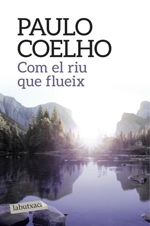 COM EL RIU QUE FLUEIX | 9788416334568 | COELHO, PAULO | Galatea Llibres | Llibreria online de Reus, Tarragona | Comprar llibres en català i castellà online