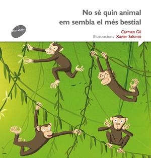 NO SÉ QUIN ANIMAL EM SEMBLA EL MÉS BESTIAL | 9788415975496 | GIL, CARMEN | Galatea Llibres | Librería online de Reus, Tarragona | Comprar libros en catalán y castellano online