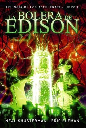 LA BOLERA DE EDISON | 9788467871692 | ELFMAN, ERIC/SHUSTERMAN, NEAL | Galatea Llibres | Llibreria online de Reus, Tarragona | Comprar llibres en català i castellà online