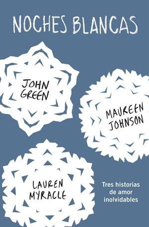 NOCHES BLANCAS | 9788415594772 | GREEN, JOHN; LANGE, ERIN; JOHNSON, MAUREEN | Galatea Llibres | Llibreria online de Reus, Tarragona | Comprar llibres en català i castellà online