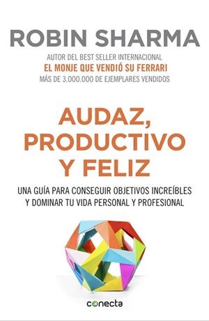 AUDAZ, PRODUCTIVO Y FELIZ | 9788416029563 | SHARMA, ROBIN | Galatea Llibres | Llibreria online de Reus, Tarragona | Comprar llibres en català i castellà online