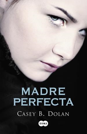 MADRE PERFECTA | 9788483657713 | DOLAN, CASEY B. | Galatea Llibres | Llibreria online de Reus, Tarragona | Comprar llibres en català i castellà online