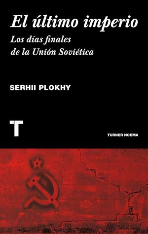 EL ÚLTIMO IMPERIO | 9788416142101 | PLOKHI, SERHII | Galatea Llibres | Librería online de Reus, Tarragona | Comprar libros en catalán y castellano online
