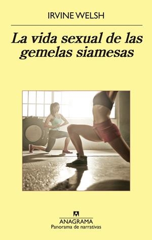 LA VIDA SEXUAL DE LAS GEMELAS SIAMESAS | 9788433979377 | WELSH, IRVINE | Galatea Llibres | Librería online de Reus, Tarragona | Comprar libros en catalán y castellano online