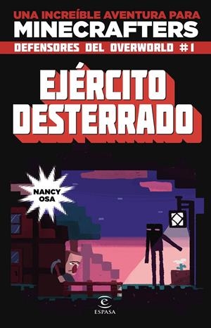 MINECRAFT. EJÉRCITO DESTERRADO | 9788467045840 | OSA, NANCY | Galatea Llibres | Llibreria online de Reus, Tarragona | Comprar llibres en català i castellà online