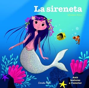 LA SIRENETA (AMB TEXTURES) | 9788490579480 | Galatea Llibres | Librería online de Reus, Tarragona | Comprar libros en catalán y castellano online