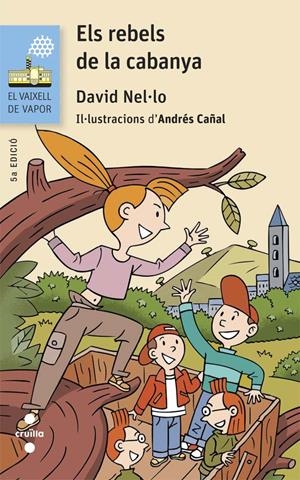 ELS REBELS DE LA CABANYA | 9788466139779 | NEL·LO, DAVID | Galatea Llibres | Llibreria online de Reus, Tarragona | Comprar llibres en català i castellà online