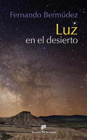 LUZ EN EL DESIERTO | 9788433027948 | BERMÚDEZ LÓPEZ, FERNANDO | Galatea Llibres | Llibreria online de Reus, Tarragona | Comprar llibres en català i castellà online