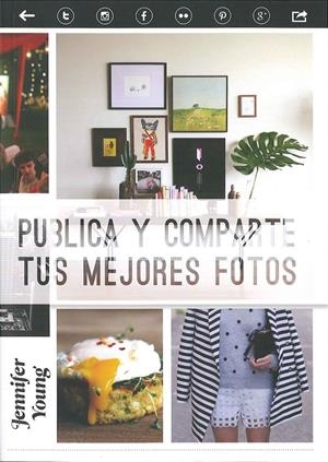PUBLICA Y COMPARTE TUS MEJORES FOTOS | 9788475568935 | YOUNG, JENNIFER | Galatea Llibres | Librería online de Reus, Tarragona | Comprar libros en catalán y castellano online