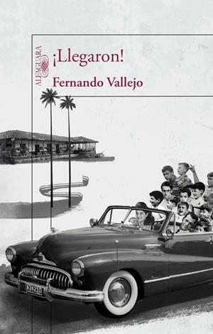 LLEGARON! | 9788420412122 | VALLEJO, FERNANDO | Galatea Llibres | Llibreria online de Reus, Tarragona | Comprar llibres en català i castellà online