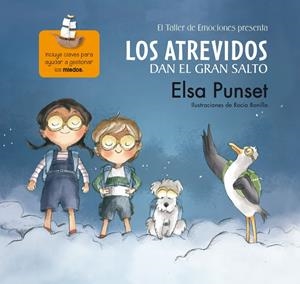 LOS ATREVIDOS DAN EL GRAN SALTO (EL TALLER DE EMOCIONES 1) | 9788448844615 | PUNSET, ELSA/BONILLA,ROCIO | Galatea Llibres | Llibreria online de Reus, Tarragona | Comprar llibres en català i castellà online