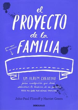 EL PROYECTO DE LA FAMILIA | 9788490628560 | FLINTOFF, JOHN-PAUL; GREEN, HARRIET | Galatea Llibres | Librería online de Reus, Tarragona | Comprar libros en catalán y castellano online
