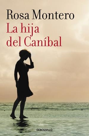 LA HIJA DEL CANÍBAL | 9788490629208 | MONTERO, ROSA | Galatea Llibres | Librería online de Reus, Tarragona | Comprar libros en catalán y castellano online