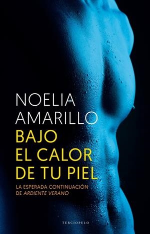 BAJO EL CALOR DE TU PIEL | 9788415952688 | AMARILLO, NOELIA | Galatea Llibres | Librería online de Reus, Tarragona | Comprar libros en catalán y castellano online