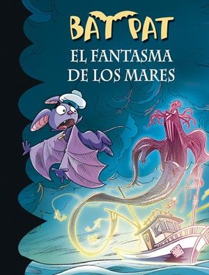 EL FANTASMA DE LOS MARES (BAT PAT, 36) | 9788490434741 | PAVANELLO, ROBERTO | Galatea Llibres | Librería online de Reus, Tarragona | Comprar libros en catalán y castellano online