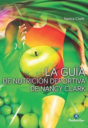 LA GUÍA DE NUTRICIÓN DEPORTIVA | 9788499105680 | CLARK, NANCY | Galatea Llibres | Llibreria online de Reus, Tarragona | Comprar llibres en català i castellà online