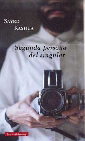 SEGUNDA PERSONA DEL SINGULAR | 9788416252329 | KASHUA, SAYED | Galatea Llibres | Llibreria online de Reus, Tarragona | Comprar llibres en català i castellà online