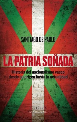 LA PATRIA SOÑADA | 9788416345854 | DE PABLO CONTRERAS, SANTIAGO | Galatea Llibres | Llibreria online de Reus, Tarragona | Comprar llibres en català i castellà online