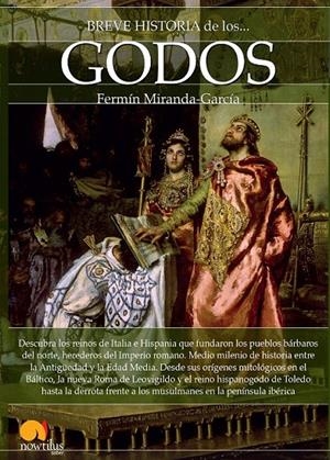 BREVE HISTORIA DE LOS GODOS | 9788499677361 | MIRANDA-GARCÍA, FERMÍN | Galatea Llibres | Llibreria online de Reus, Tarragona | Comprar llibres en català i castellà online