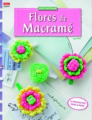 FLORES DE MACRAMÉ | 9788498744927 | WALZ, INGE | Galatea Llibres | Librería online de Reus, Tarragona | Comprar libros en catalán y castellano online