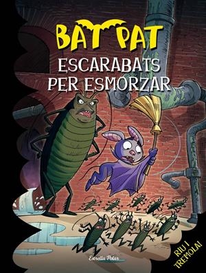 ESCARABATS PER ESMORZAR (BAT PAT, 37) | 9788416519101 | PAVANELLO, ROBERTO | Galatea Llibres | Librería online de Reus, Tarragona | Comprar libros en catalán y castellano online