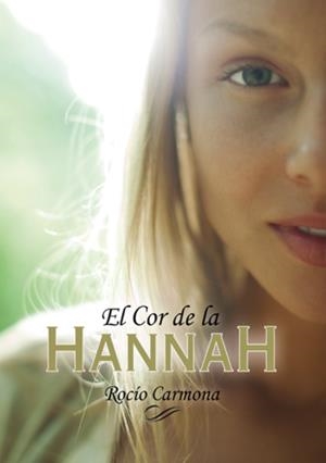 EL COR DE LA HANNAH | 9788424656751 | CARMONA, ROCÍO | Galatea Llibres | Llibreria online de Reus, Tarragona | Comprar llibres en català i castellà online