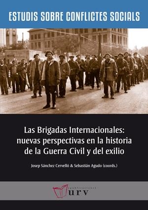 LAS BRIGADAS INTERNACIONALES: NUEVAS PERSPECTIVAS EN LA HISTORIA DE LA GUERRA CI | 9788484243632 | Galatea Llibres | Librería online de Reus, Tarragona | Comprar libros en catalán y castellano online