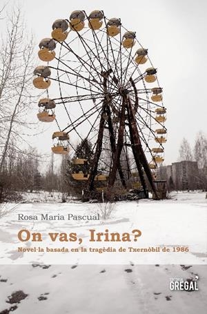 ON VAS, IRINA? | 9788494233012 | PASCUAL I SELLENT, ROSA MARIA | Galatea Llibres | Librería online de Reus, Tarragona | Comprar libros en catalán y castellano online
