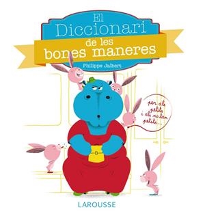 DICCIONARI DE LES BONES MANERES | 9788416368037 | LAROUSSE EDITORIAL | Galatea Llibres | Librería online de Reus, Tarragona | Comprar libros en catalán y castellano online