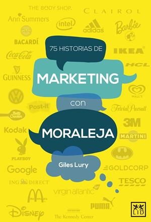 75 HISTORIAS DE MARKETING CON MORALEJA | 9788483562956 | LURY, GILES | Galatea Llibres | Librería online de Reus, Tarragona | Comprar libros en catalán y castellano online