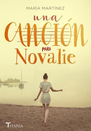 UNA CANCIÓN PARA NOVALIE | 9788492916993 | MARTÍNEZ, MARÍA | Galatea Llibres | Llibreria online de Reus, Tarragona | Comprar llibres en català i castellà online