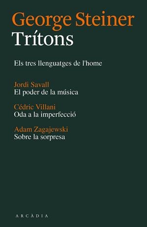 TRÍTONS | 9788494232787 | STEINER, GEORGE/SAVALL, JORDI/VILLANI, CÉDRIC/ZAGAJEWSKI, ADAM | Galatea Llibres | Llibreria online de Reus, Tarragona | Comprar llibres en català i castellà online