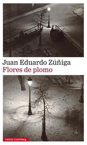 FLORES DE PLOMO | 9788416252930 | ZÚÑIGA, JUAN EDUARDO | Galatea Llibres | Llibreria online de Reus, Tarragona | Comprar llibres en català i castellà online