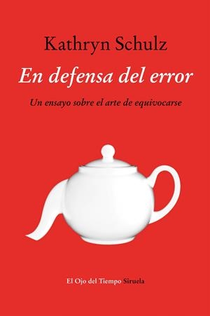 EN DEFENSA DEL ERROR | 9788416465262 | SCHULZ, KATHYN | Galatea Llibres | Llibreria online de Reus, Tarragona | Comprar llibres en català i castellà online