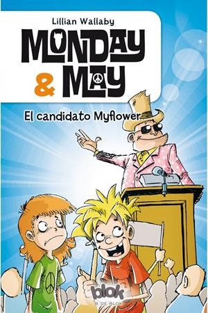 MONDAY & MAY 3. EL CANDIDATO MYFLOWER | 9788416075607 | WALLABY, LILLIAN | Galatea Llibres | Llibreria online de Reus, Tarragona | Comprar llibres en català i castellà online