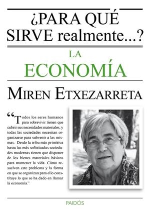 PARA QUÉ SIRVE REALMENTE LA ECONOMÍA? | 9788449331619 | ETXEZARRETA, MIREN | Galatea Llibres | Librería online de Reus, Tarragona | Comprar libros en catalán y castellano online