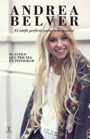 ANDREA BELVER, EL OUTFIT PERFECTO PARA CADA OCASIÓN | 9788467045857 | BELVER, ANDREA | Galatea Llibres | Librería online de Reus, Tarragona | Comprar libros en catalán y castellano online