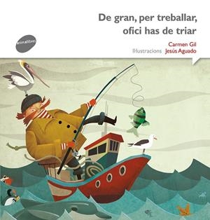 DE GRAN, PER TRABALLAR, OFICI HAS DE TRIAR | 9788415975533 | GIL, CARME | Galatea Llibres | Librería online de Reus, Tarragona | Comprar libros en catalán y castellano online