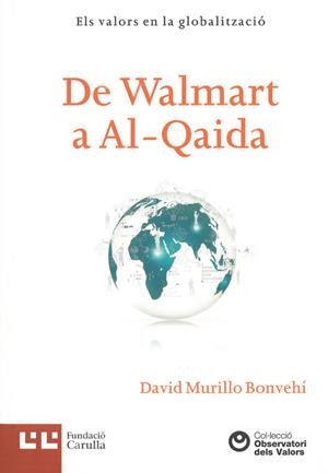 DE WALMART A AL-QAIDA | 9788472269958 | MURILLO BONVEHÍ, DAVID | Galatea Llibres | Librería online de Reus, Tarragona | Comprar libros en catalán y castellano online