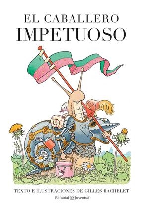 EL CABALLERO IMPETUOSO | 9788426142542 | BACHELET, GILLES | Galatea Llibres | Llibreria online de Reus, Tarragona | Comprar llibres en català i castellà online