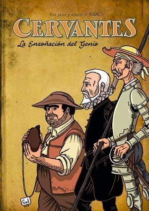 CERVANTES. LA ENSOÑACION DEL GENIO | 9788416507009 | GOL | Galatea Llibres | Librería online de Reus, Tarragona | Comprar libros en catalán y castellano online