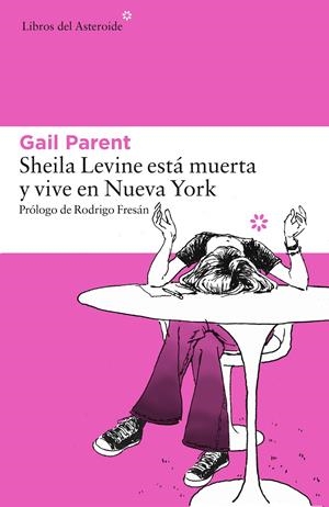 SHEILA LEVINE ESTÁ MUERTA Y VIVE EN NUEVA YORK | 9788416213481 | PARENT, GAIL | Galatea Llibres | Llibreria online de Reus, Tarragona | Comprar llibres en català i castellà online